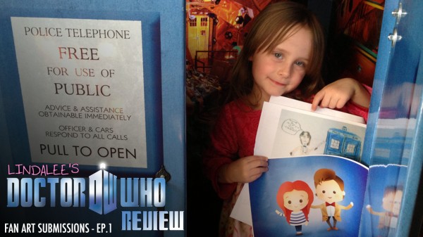 Fan Art Submissions for Lindalee's Doctor Who Review (Ep.1)